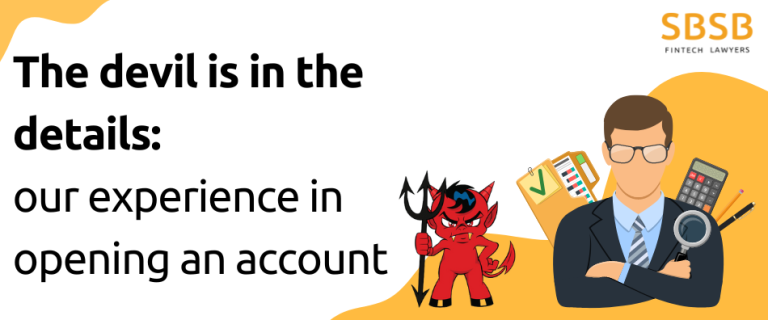 The devil is in the details: our experience in opening an account