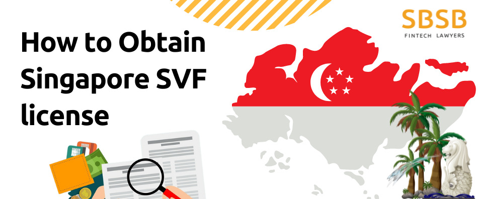 How to Obtain Singapore SVF license