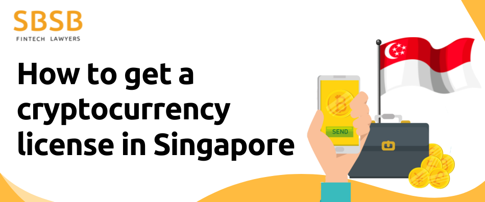How to get a cryptocurrency license in Singapore
