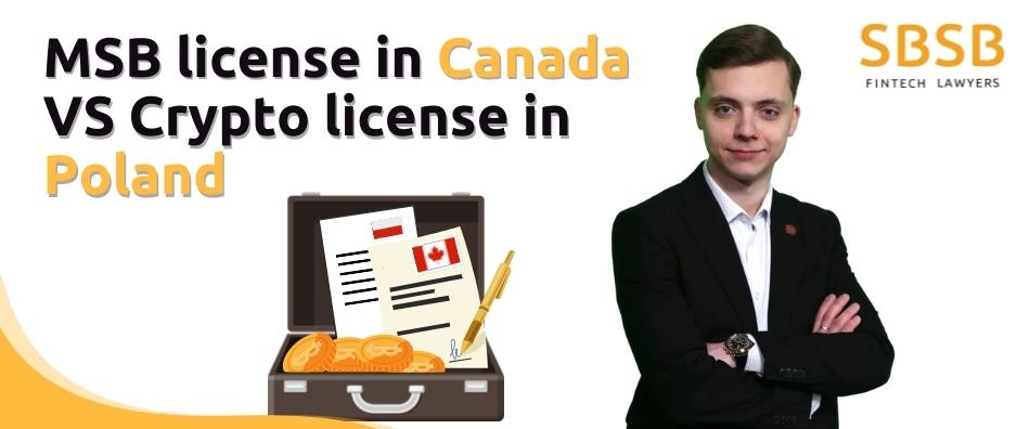 MSB license in Canada VS Crypto license in Poland
