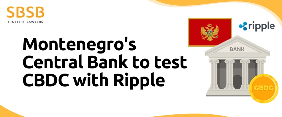 Montenegro's Central Bank to test CBDC with Ripple