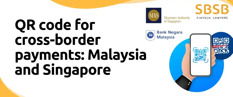 QR code for cross-border payments: Malaysia and Singapore