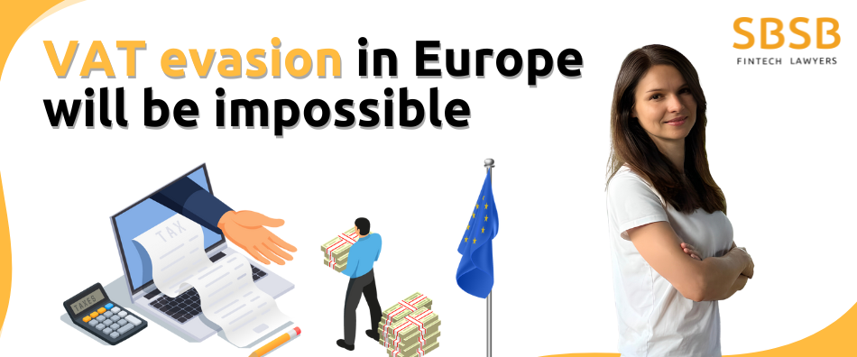VAT evasion in Europe will be impossible