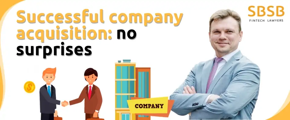 Successful company acquisition: no surprises
