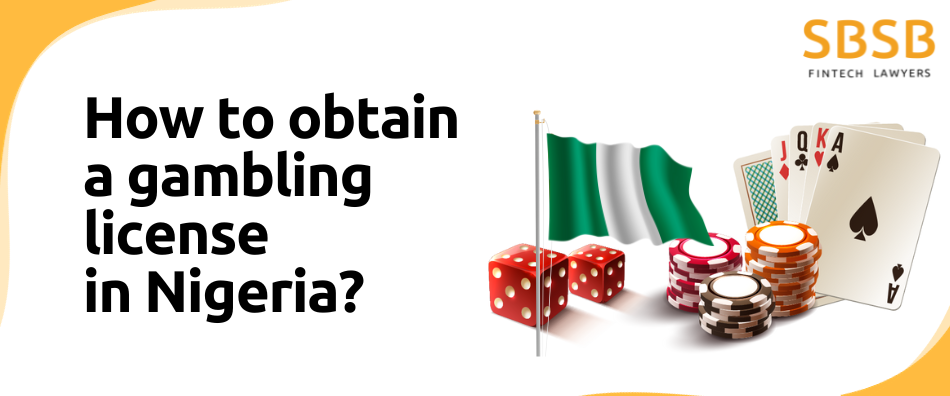 How to obtain a gambling license in Nigeria?