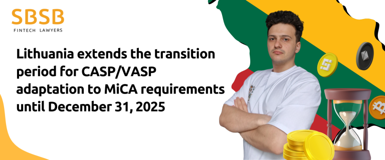 Lithuania extends the transition period for CASP/VASP adaptation to MiCA requirements until December 31, 2025