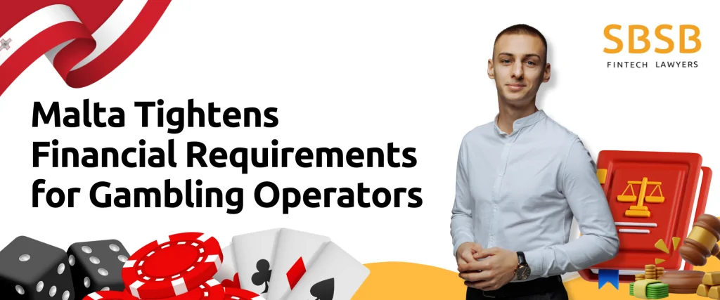 Malta Tightens Financial Requirements for Gambling Operators - фото 53573
